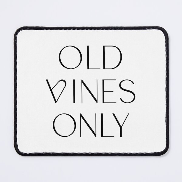 Item preview, Old Vines Only #1 designed and sold by WineSweetWorld.