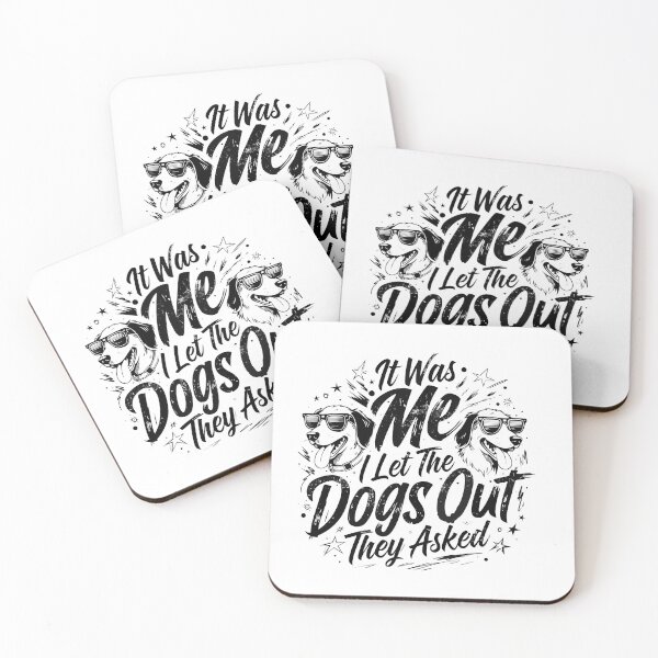 Item preview, It was Me I Let The Dogs Out They Asked Funny Dog Quote  designed and sold by FreeArt2.