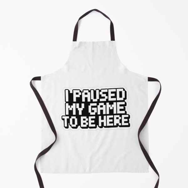 Item preview, Paused My Game To Be Here designed and sold by NiftyWrx.