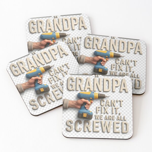 Item preview, If Grandpa can't fix it, We are all screwed designed and sold by LASales.
