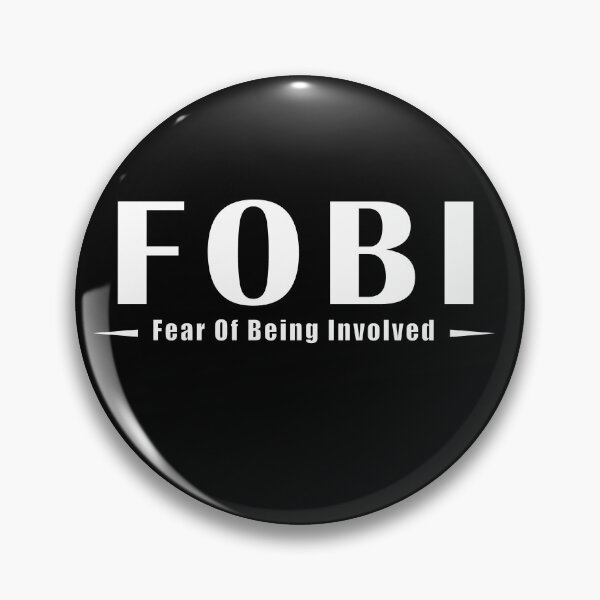 Item preview, FOBI - Fear Of Being Involved  designed and sold by IYCRT.
