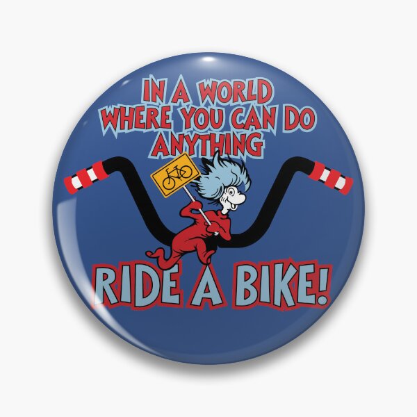 Item preview, IN A WORLD WHERE YOU CAN DO ANYTHING — RIDE A BIKE! designed and sold by Spokelore.