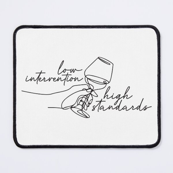 Item preview, Low Intervention, High Standards designed and sold by WineSweetWorld.