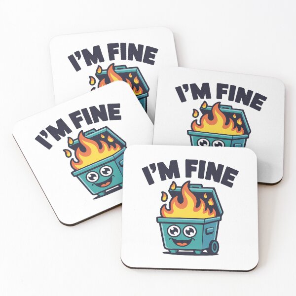 Item preview, I'M FINE - Funny Cartoon Fire Dumpster designed and sold by NiftyWrx.