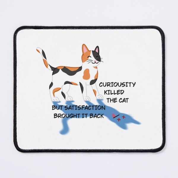 Item preview, Curiosity and the cat designed and sold by hannahnicole420.