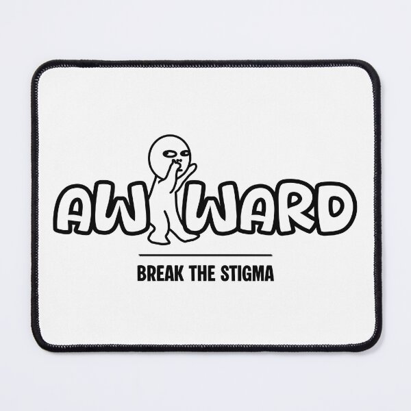 Item preview, Awkward Break The Stigma designed and sold by Of The Moment 0707.