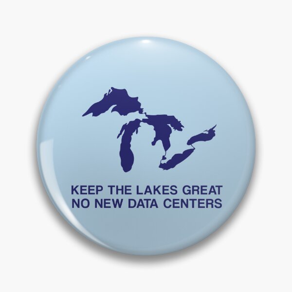 Item preview, Keep the Lakes Great, No New Data Centers - Neighbors against AI Development, Water Rights, Environmentalism designed and sold by rhodeyart.