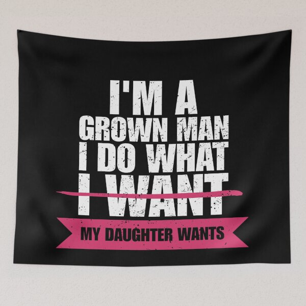 Item preview, I do what my daughter wants, fathers day designed and sold by Dondonmart.
