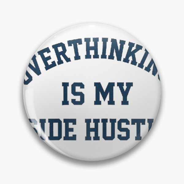 Item preview, Overthinking is My Side Hustle T-Shirt designed and sold by RKdrawings.