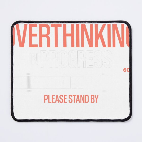 Item preview, Overthinking In Progress Funny Social Anxiety T-Shirt designed and sold by SubStudio97.