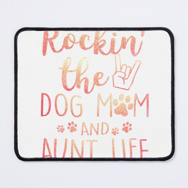 Item preview, Rockin' The Dog Mom and Aunt Life Mothers day Dog Lover T-Shirt for Women designed and sold by SubStudio97.