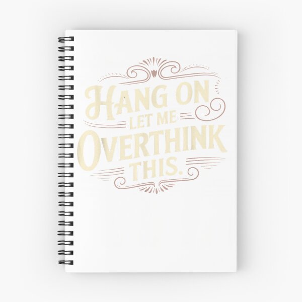 Item preview, Sarcastic Hang on Let me Overthink this Men Women Hilarious T-Shirt designed and sold by kevincuellar.