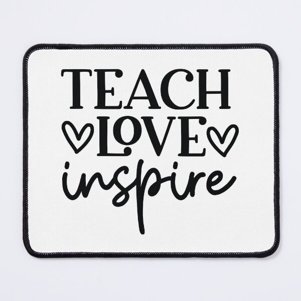 Item preview, Teach Love Inspire - Inspirational School Teacher Mentor Gift designed and sold by FuzionRaptor.