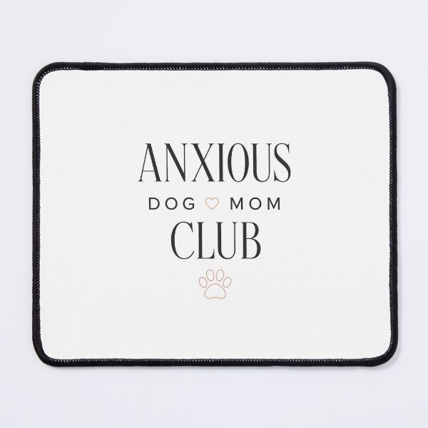 Item preview, Anxious Dog Mom Club Modern designed and sold by chattsuede.