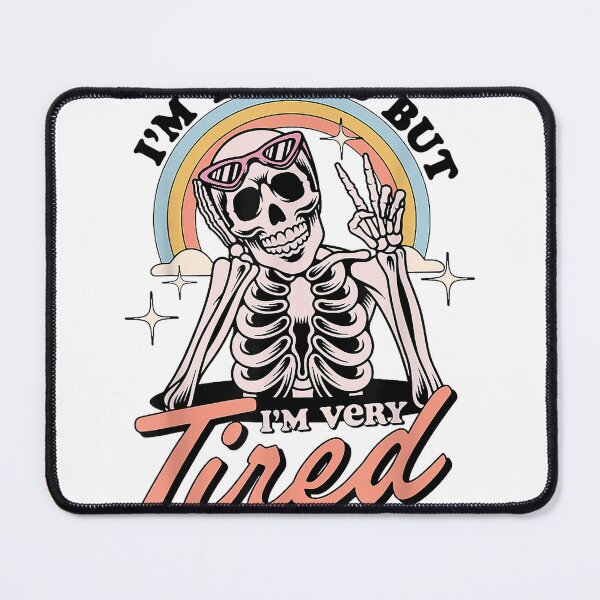 Item preview, Skeleton I'm Trying But I'm Every Tired T-Shirt designed and sold by KTY-NUSS.