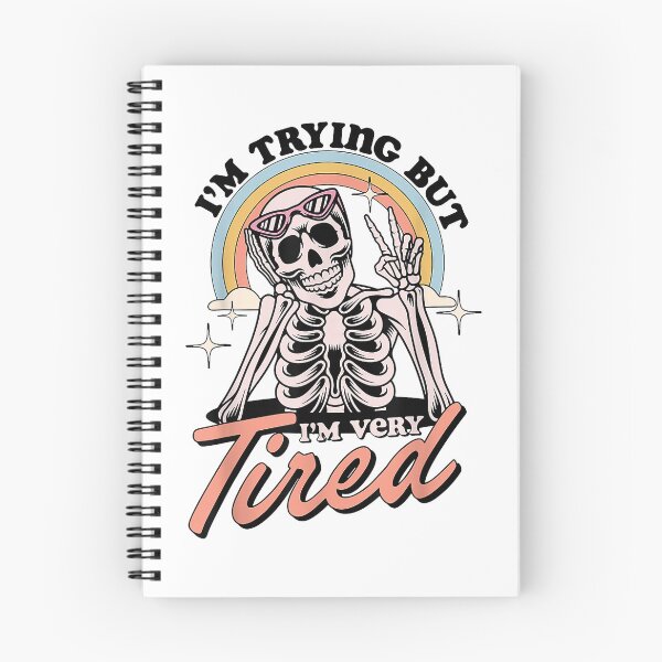 Item preview, Skeleton I'm Trying But I'm Every Tired T-Shirt designed and sold by KTY-NUSS.