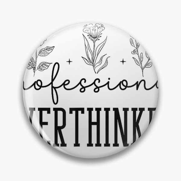 Item preview, Professional Overthinker Funny Design Clothes Gift Flowers T-Shirt designed and sold by gidget-gadget.