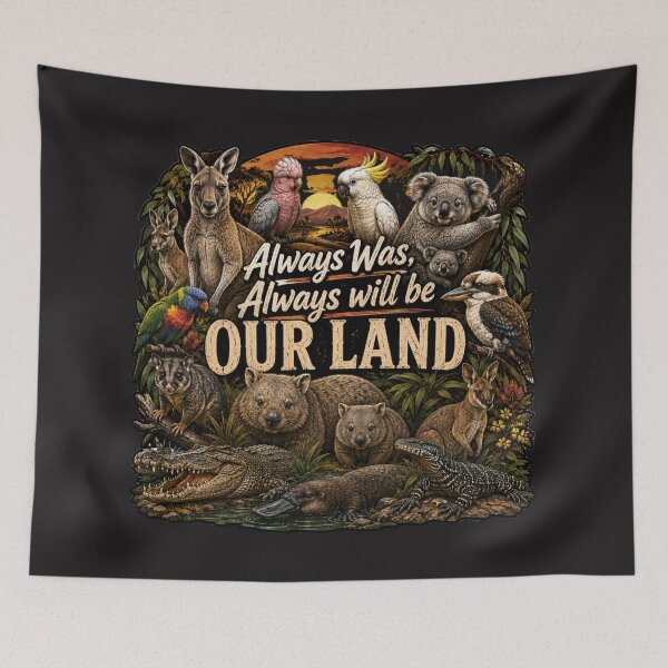 Item preview, Always was, Always will be OUR LAND designed and sold by Kirrindy Designs.