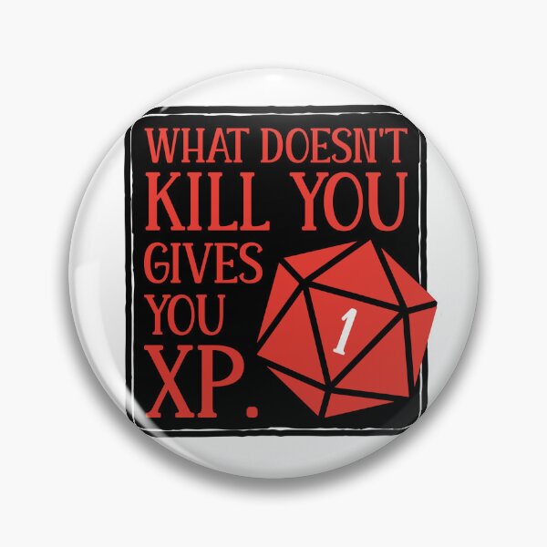 Item preview, What Doesn't Kill You Gives You XP designed and sold by megogilvie.