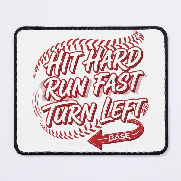 Item preview, Hit Hard Run Fast Turn Left Funny Baseball Funny Baseball Quote designed and sold by Omarmadani.