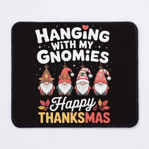 Item preview, Hanging with My Gnomies Happy Thanksmas Thanksgiving Xmas designed and sold by grounabslaninal.