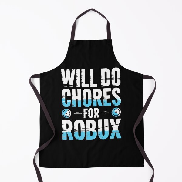 Item preview, Will Do Chores for Robux Funny Gamer designed and sold by FGTV2021.
