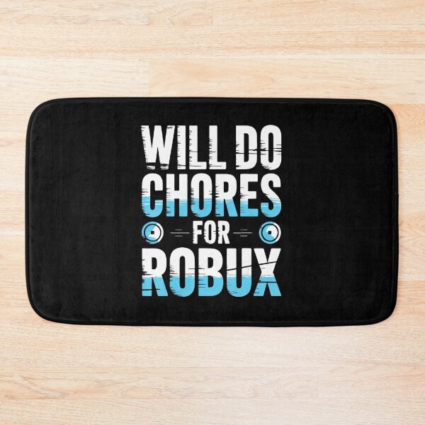 Item preview, Will Do Chores for Robux Funny Gamer designed and sold by FGTV2021.