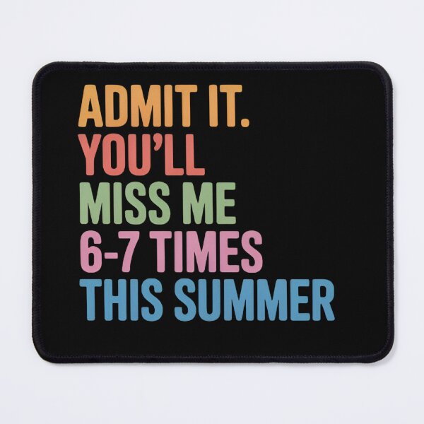 Item preview, Admit It You'll Miss Me 6–7 Times This Summer – Funny Teacher End of School designed and sold by Zizo-DR44.