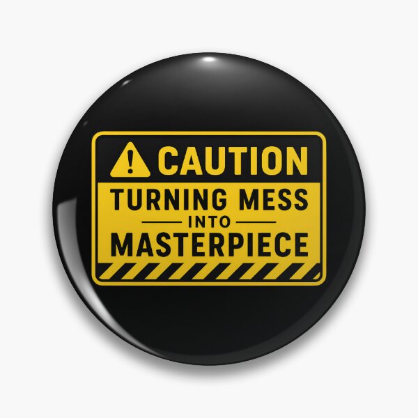 Item preview, Warning Sign - Turning Mess Into Masterpiece designed and sold by Zayn Studio.
