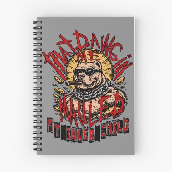 Item preview, That Dawg In Me Mauled My Inner Child - Oddly Specific, Ironic, Meme designed and sold by SpaceDogLaika.