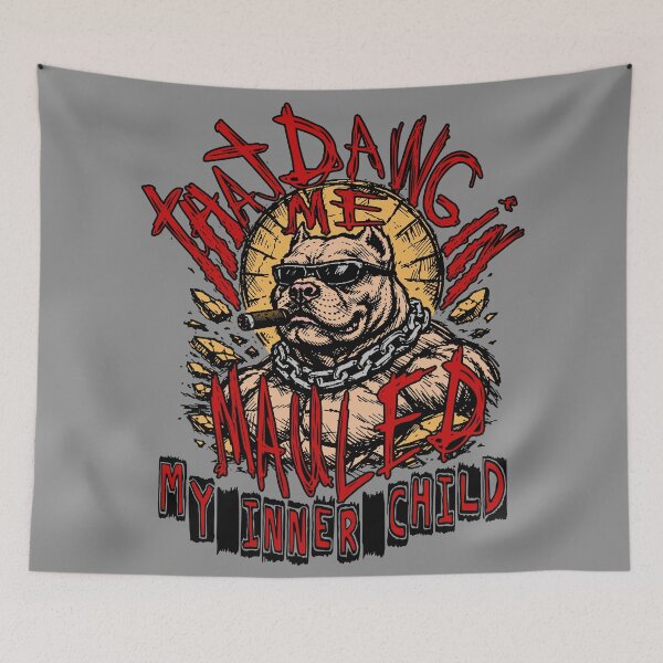 Item preview, That Dawg In Me Mauled My Inner Child - Oddly Specific, Ironic, Meme designed and sold by SpaceDogLaika.