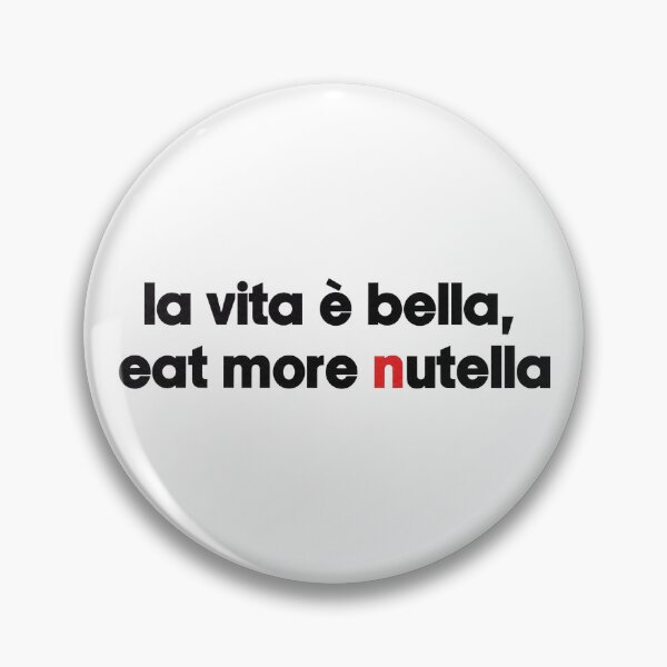 Item preview, La vita e bella, eat more Nutella designed and sold by francidesign.
