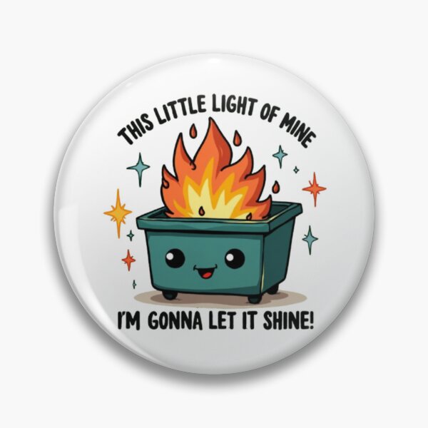 Item preview, This Little Light-Of Mine Lil Emotional Dumpster Fire designed and sold by stzl26.