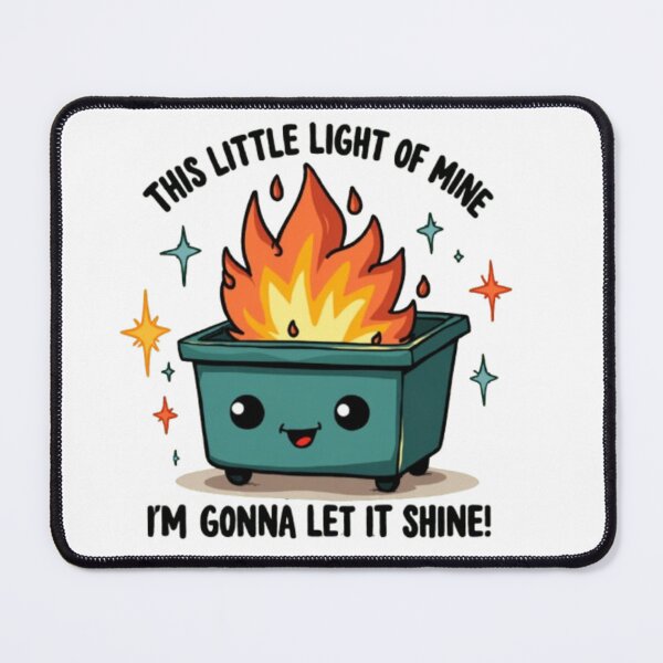 Item preview, This Little Light-Of Mine Lil Emotional Dumpster Fire designed and sold by stzl26.