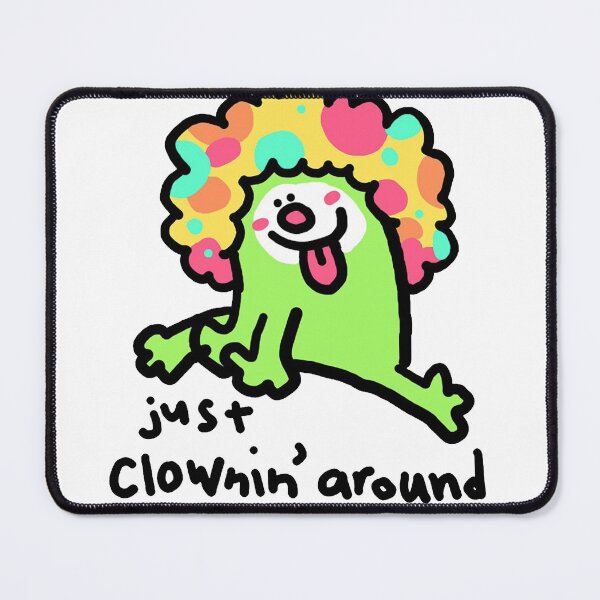 Item preview, Funny Meme Just Clowning Around designed and sold by valery-kenz.