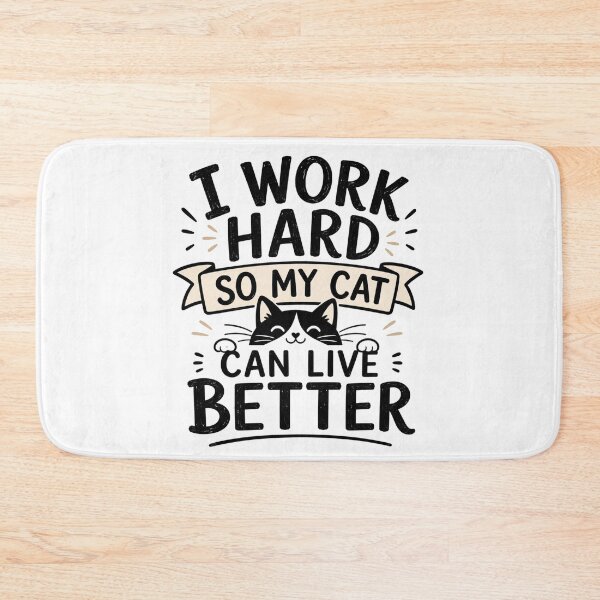 Item preview, I Work Hard So My Cat Can Live Better – Funny Cat Lover Quote designed and sold by TommyArt94.