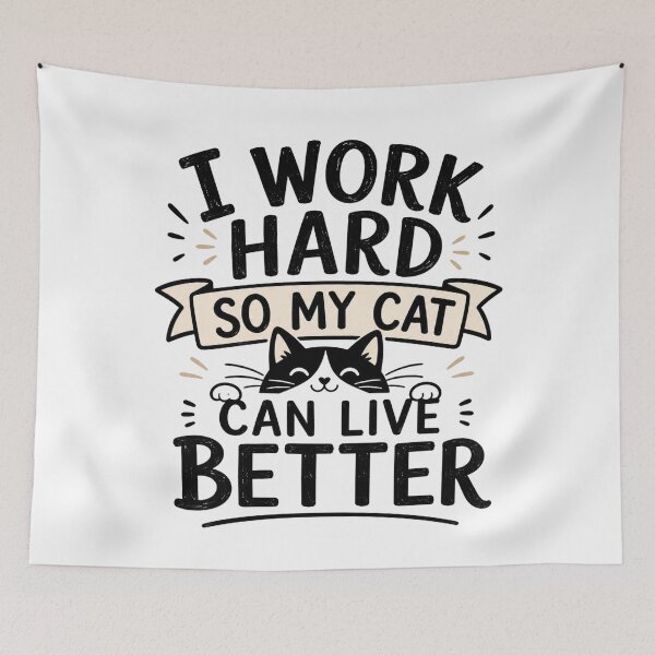 Item preview, I Work Hard So My Cat Can Live Better – Funny Cat Lover Quote designed and sold by TommyArt94.