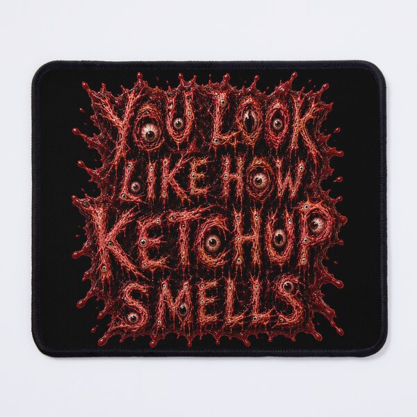 Item preview, You look like how ketchup smells! designed and sold by The Funky Sprunki.