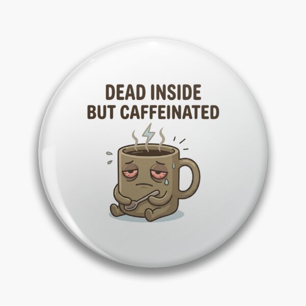 Item preview, Funny Coffee Dead Inside But Caffeinated T-Shirt – Burnout Meme Design designed and sold by DIRTYSKETCHH.