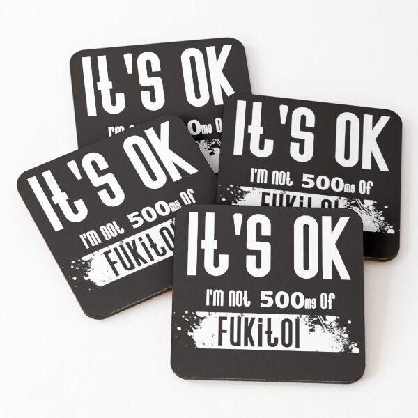 Item preview, Funny Sarcasm It's ok I'm on 500mg of Fukitol designed and sold by valery-kenz.