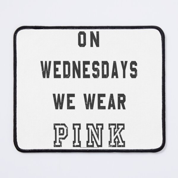 Item preview, Mean Girls On Wednesdays We Wear Pink Scratch Text designed and sold by Kerai Storeyo.