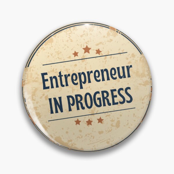 Item preview, Entrepreneur In Progress, gift for up-and-coming entrepreneurs designed and sold by BrokeNoMoreCo.