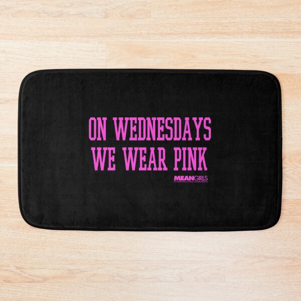 Item preview, Mean Girls We Wear Pink On Wednesdays Movie Quote designed and sold by Kerai Storeyo.