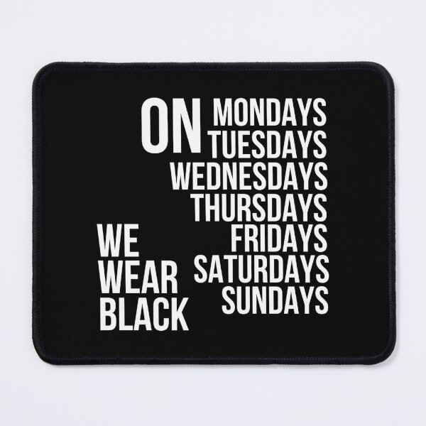 Item preview, On All Days We Wear Black designed and sold by Kerai Storeyo.
