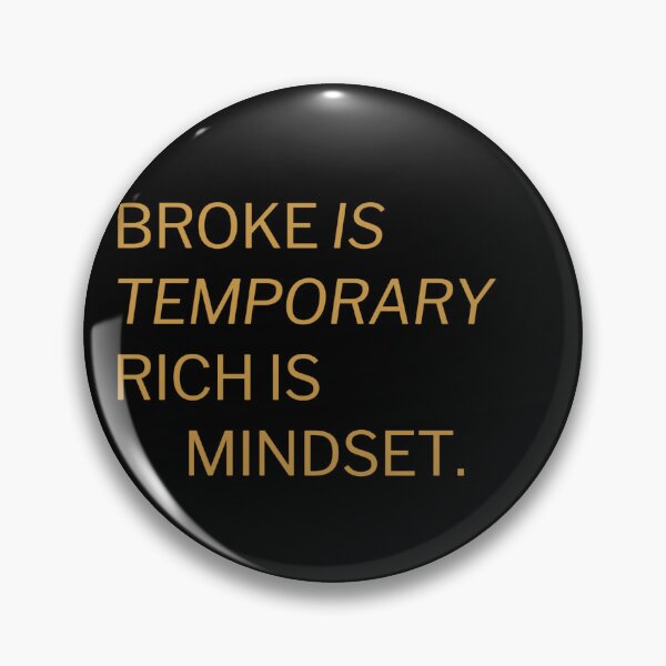 Item preview, Broke is tempory, Rich is mindset, gift for up-and-coming entrepreneurs  designed and sold by BrokeNoMoreCo.