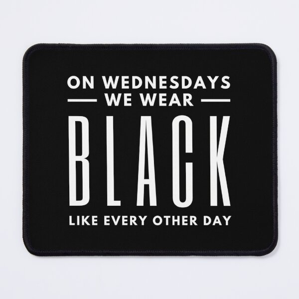 Item preview, On Wednesday We Wear Black - Black Color Lover designed and sold by Kerai Storeyo.