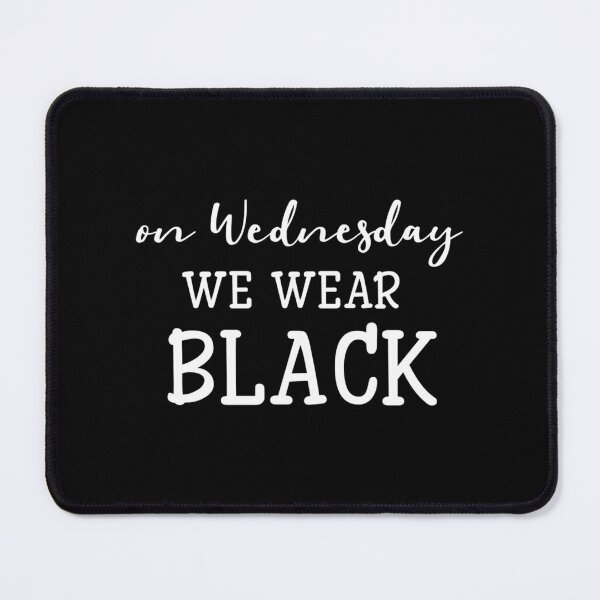 Item preview, On Wednesday We Wear Black designed and sold by Kerai Storeyo.
