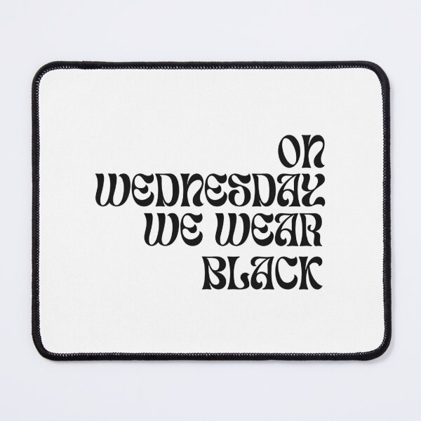 Item preview, On Wednesday We Wear Black designed and sold by Kerai Storeyo.