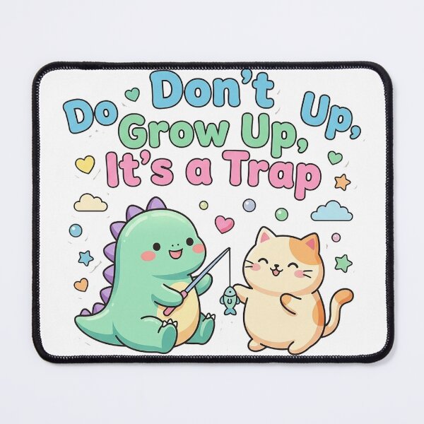 Item preview, Kawaii Dinosaur and Cat Quotes Illustration "Don’t Grow Up, It’s a Trap" designed and sold by morning sun.
