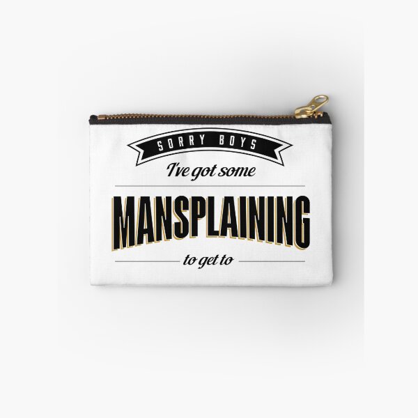 Item preview, I've Got Some Mansplaining To Get To (v2) designed and sold by BlueRockDesigns.